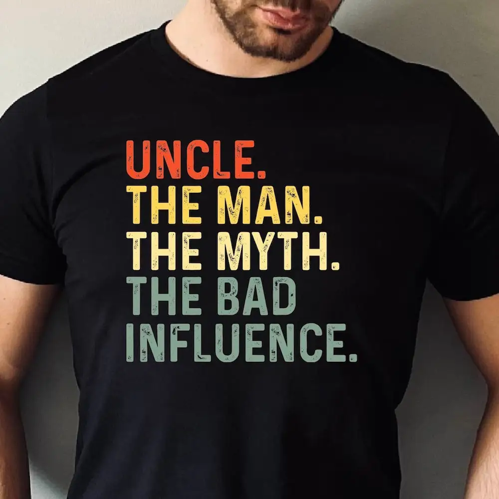 Uncle The Man Myth Bad Influence T Shirt Best New Long Sleeve Father'S Day