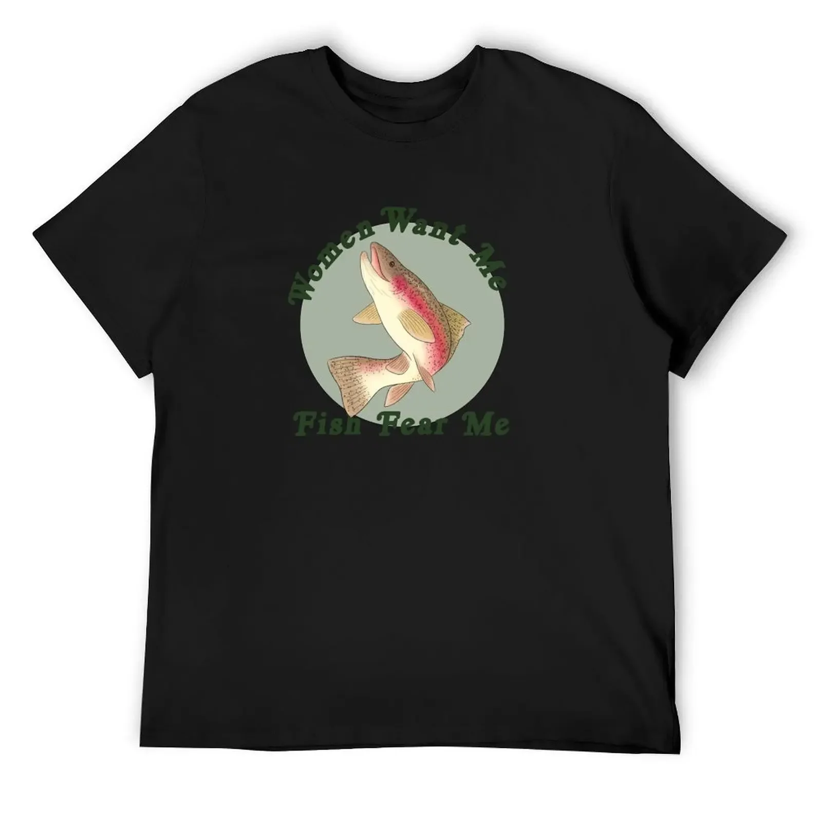 Women Want Me, Fish Fear Me T-Shirt funny shirt cotton essential t shirt T-shirts for men cotton