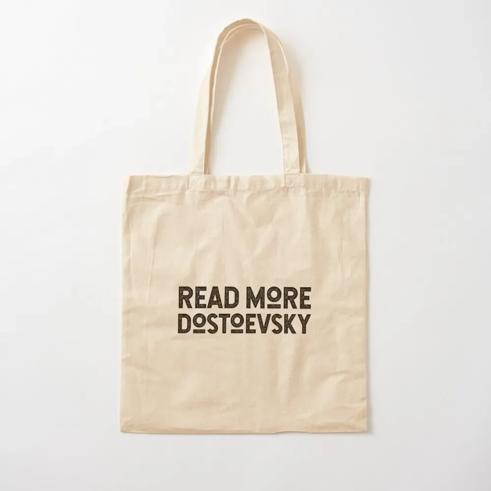 

Read More Dostoevsky. Fyodor Dostoevsky Russian Literature Typography Tote Bag Fabric bag Canvas Tote Bag