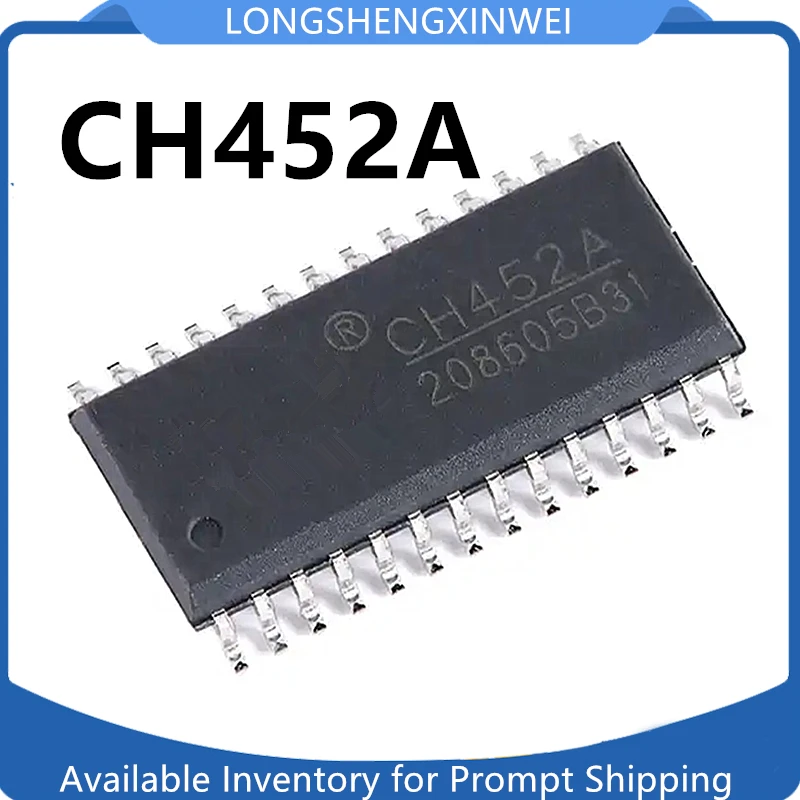 1PCS Original CH452A CH452 SOP28 Digital Tube Display Driver and Keyboard Scan Control Chip New