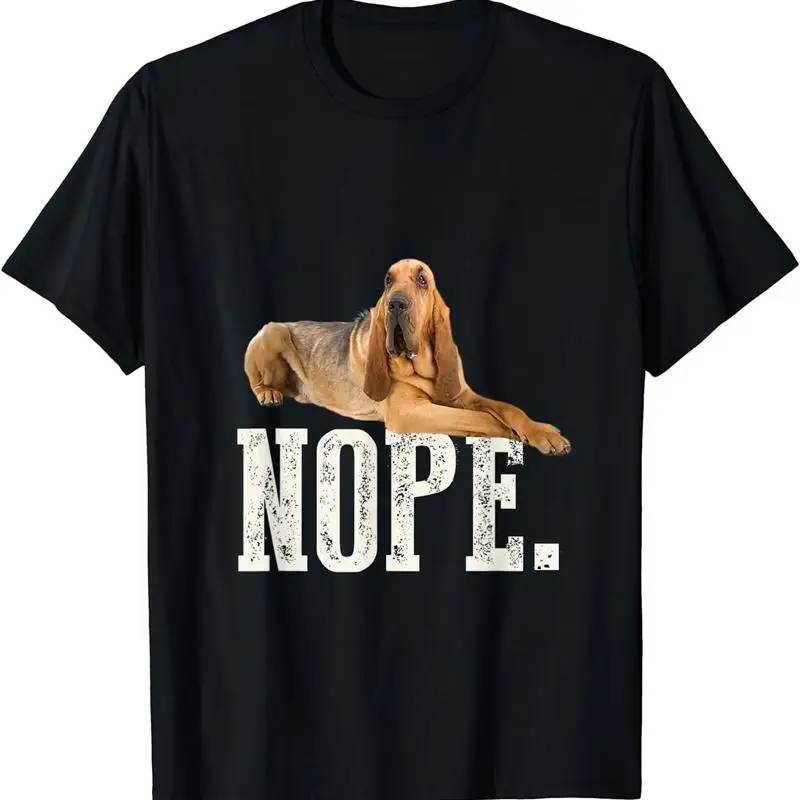 

Nope Lazy Bloodhound T Shirt Dog Lover Size S 5Xl