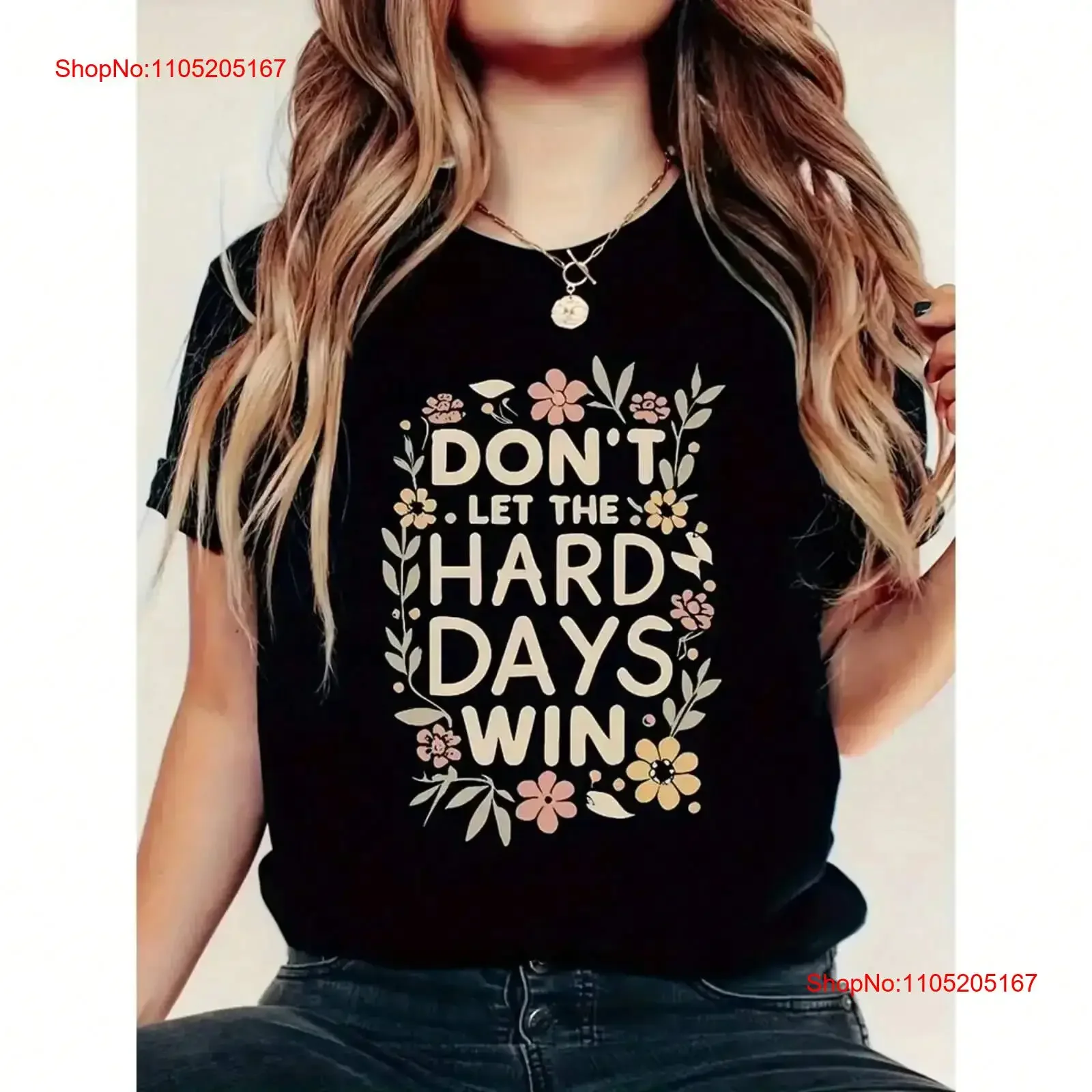 Don't Let Difficult Days Win Letter Women's T shirt Fashion vintage Washed Stretched Stylish designer clothes fashion graphic