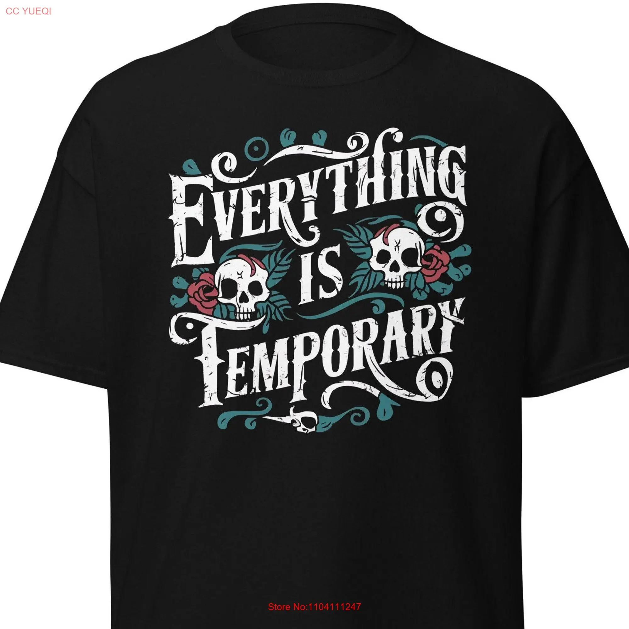 EveryThing is Temporary Tattoo Style T shirt Great Present Idea for Men or Women long or short sleeves