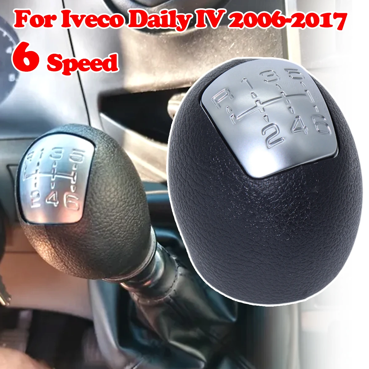 6Speed Gear Shift Knob For Iveco Daily 2006 2007 2008 2009 2010 2011 2012-2017 Manual Transmission Gear Lever Handle Replacement