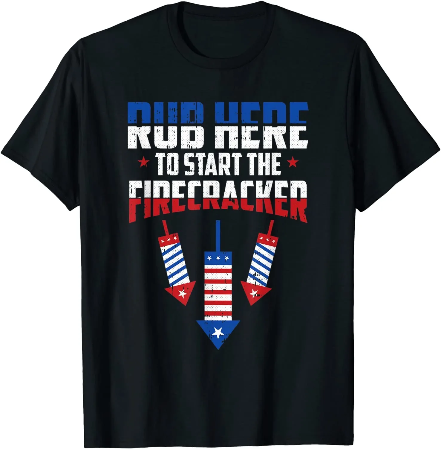 Rub Here To Start Firecracker 4th Of July Funny Adult Humor Unisex T-Shirt