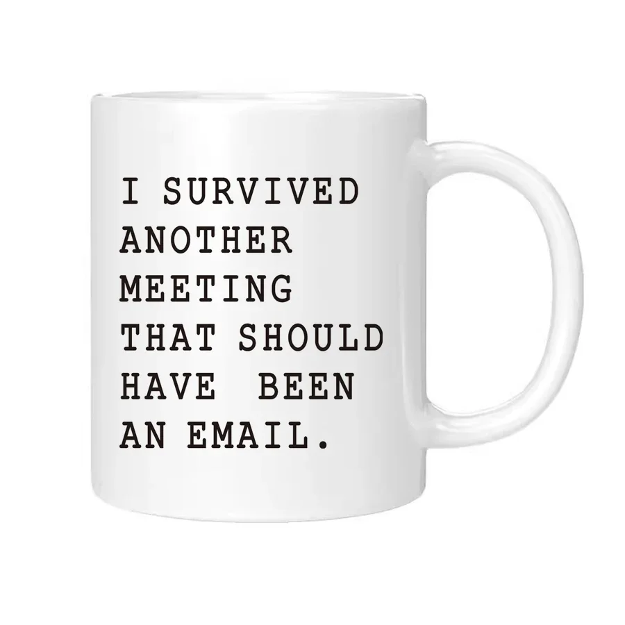 

11oz coffee mug white 330ML tea cup I survived another meeting that should have been an email