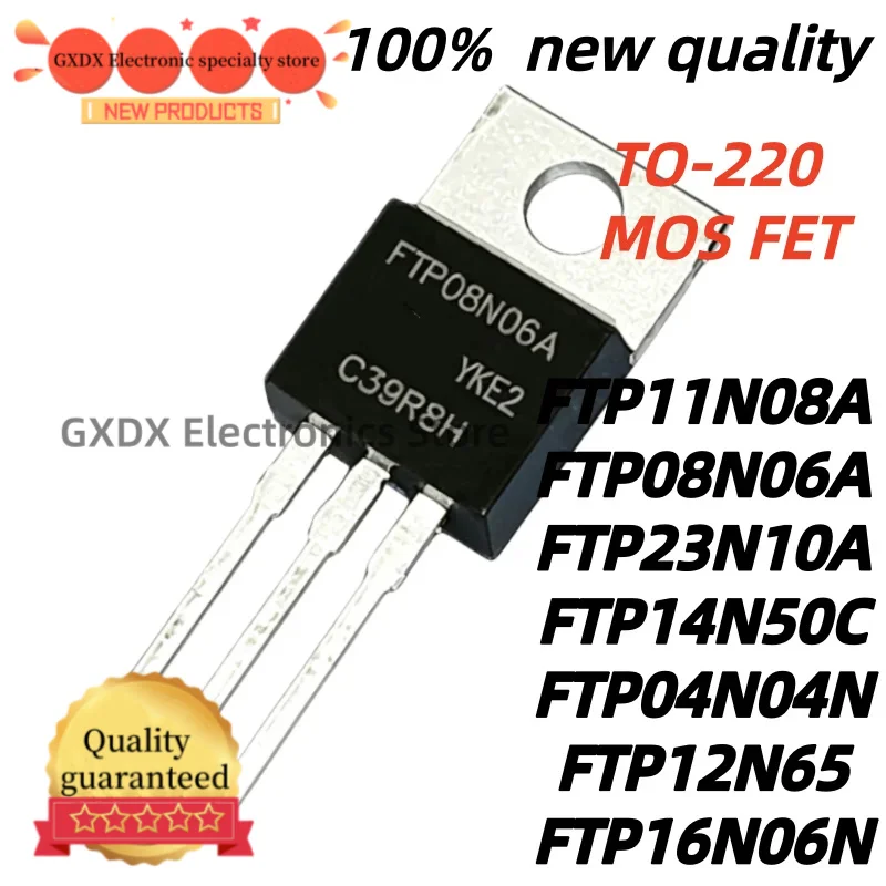 5 pieces 100% new quality FTP11N08A FTP08N06A FTP23N10A TO220 FTP14N50C FTP04N04N FTP12N65 FTP16N06N TO-220 MOS FET