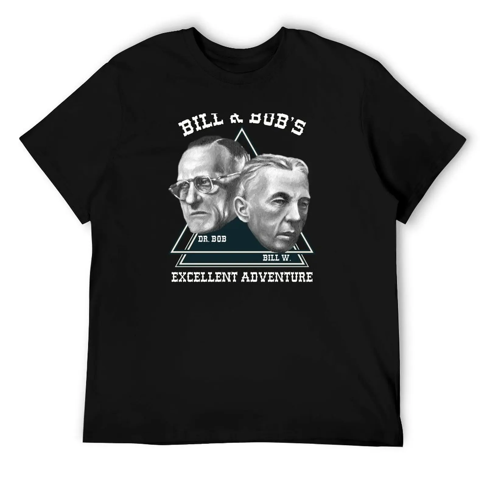 

Funny AA NA Addiction Recovery Sobriety - Bill & Bob's Excellent Adventure T-Shirt man t shirt designer T-Shirt
