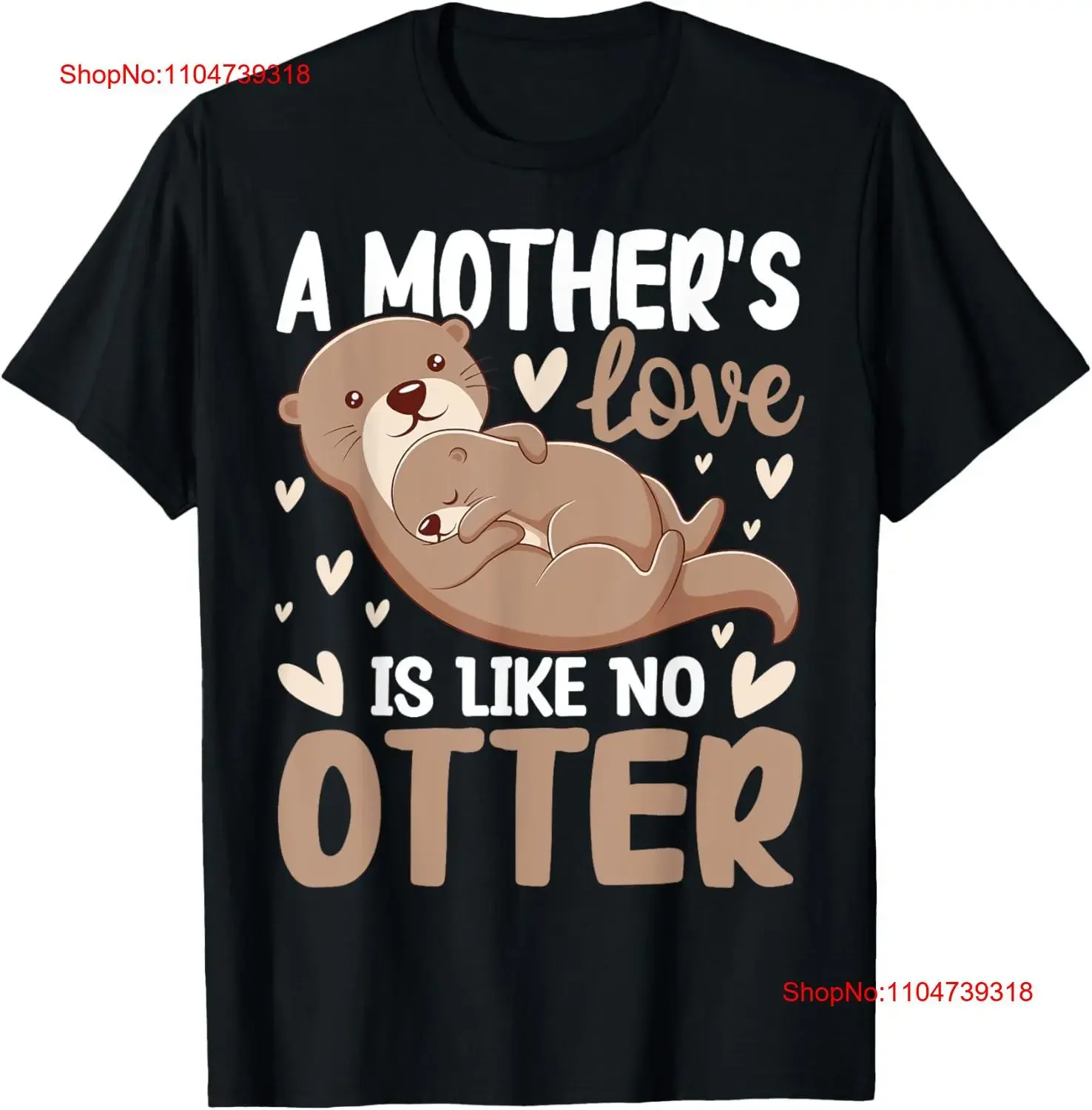 

A Mother's Love is Like No Otter Cute Lover Animal Pun T Shirt vintage Washed Casual Breathable fashion graphic
