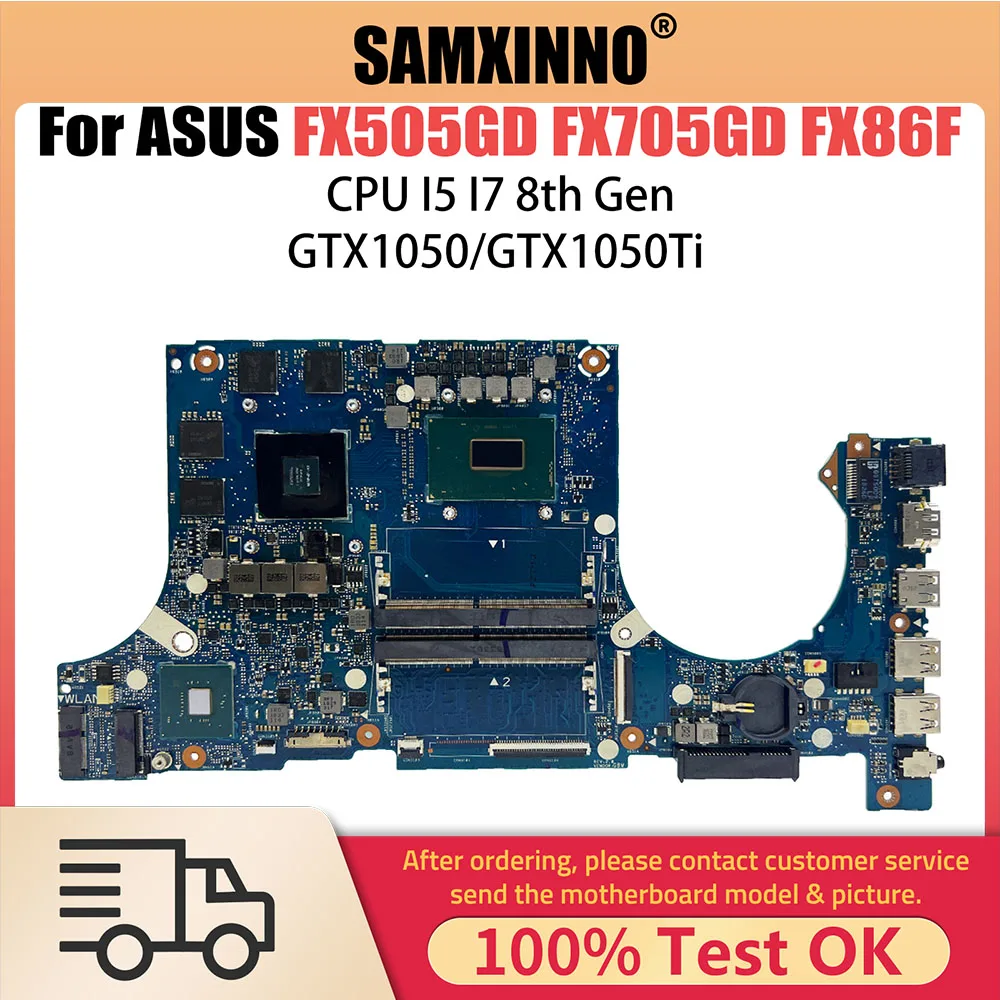 

FX505GD Mainboard For ASUS FX705 FX505G FX505GE FX705GD FX86F Laptop Motherboard I5-8300H I7-8750H GTX1050 GTX1050Ti 17inches