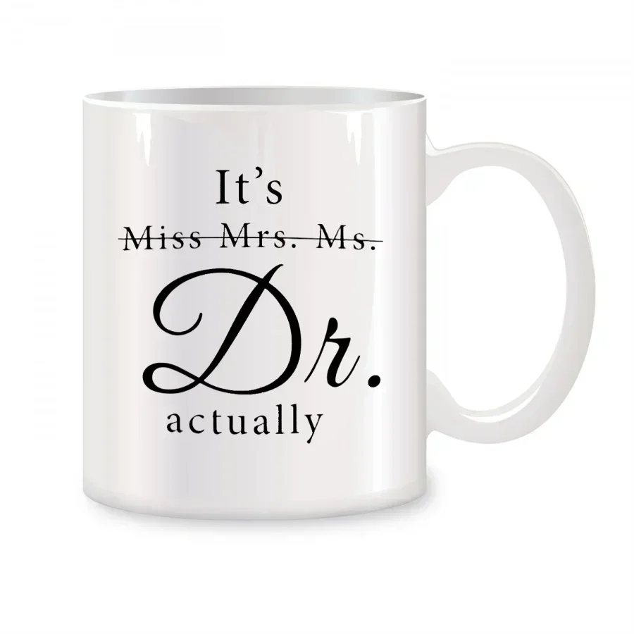 It's Miss Mrs Ms Dr Actually Mugs For Women Dr PhD Coworkers Friend Birthday Gifts Novelty Coffee Ceramic Tea Cups White 11 oz