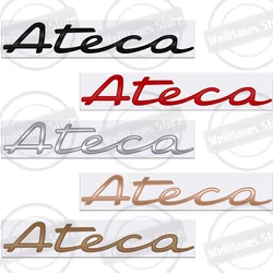 Insignia de letra trasera Ateca de Metal, emblema 3D, logotipo cromado, negro brillante, plateado, accesorios de cobre, pegatina