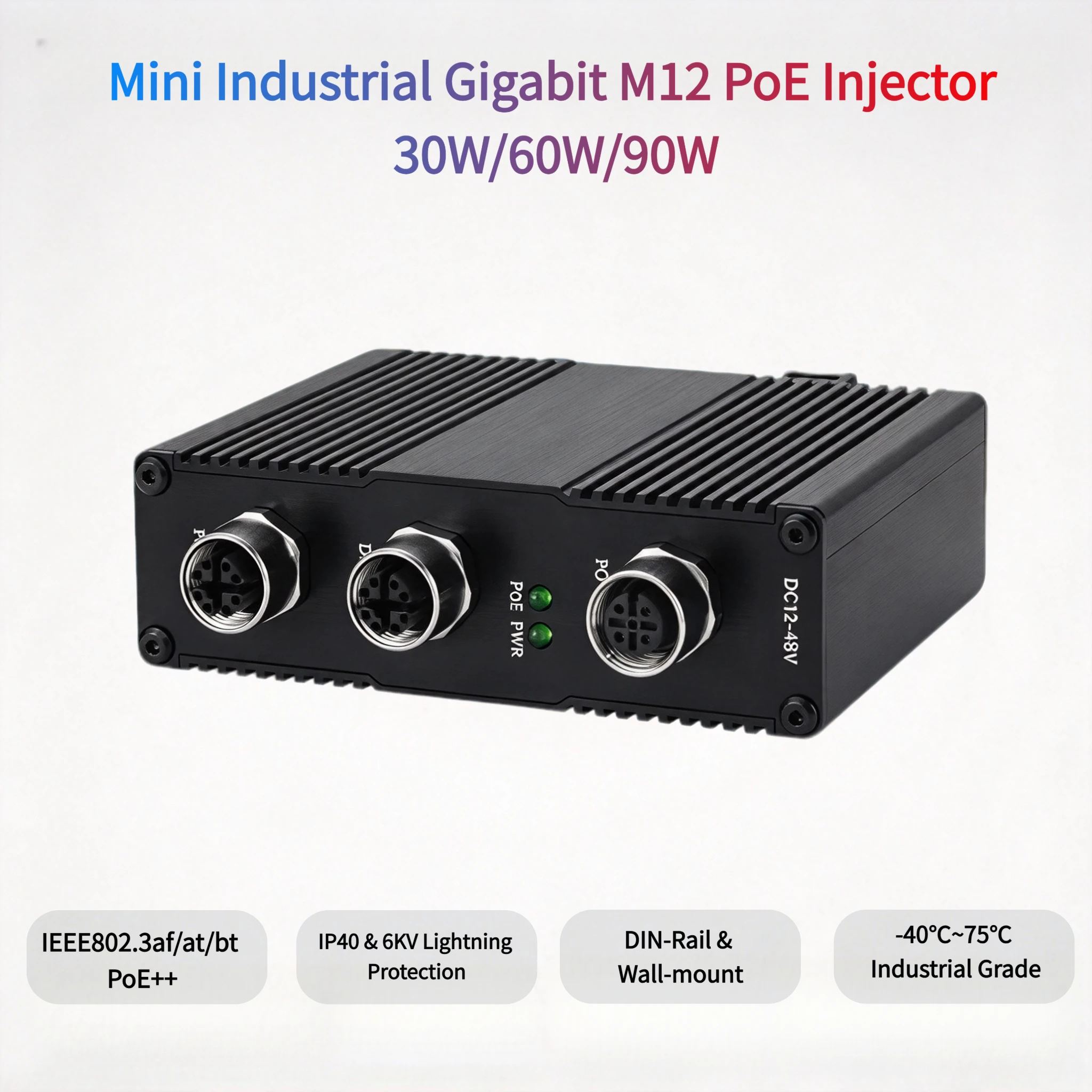 Industrial M12 PoE Injector, 30W/60W/90W Gigabit PoE Adapter IEEE802.3at/bt, 10/100/1000Mbps 12~48V DC