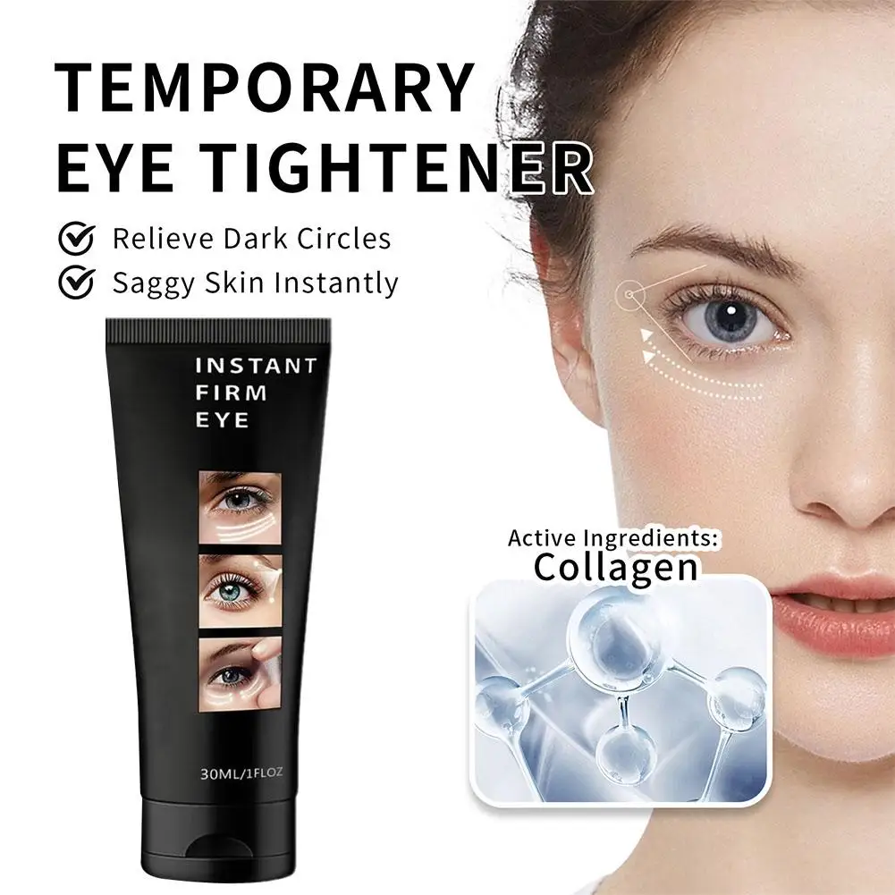 

30ml Instant Firm Eye Cream Eye Skin Firming Remove Eye Skin Bags Circles Eye Dark Tightener Cream Puffiness Anti-Wrinkle C Q8G2