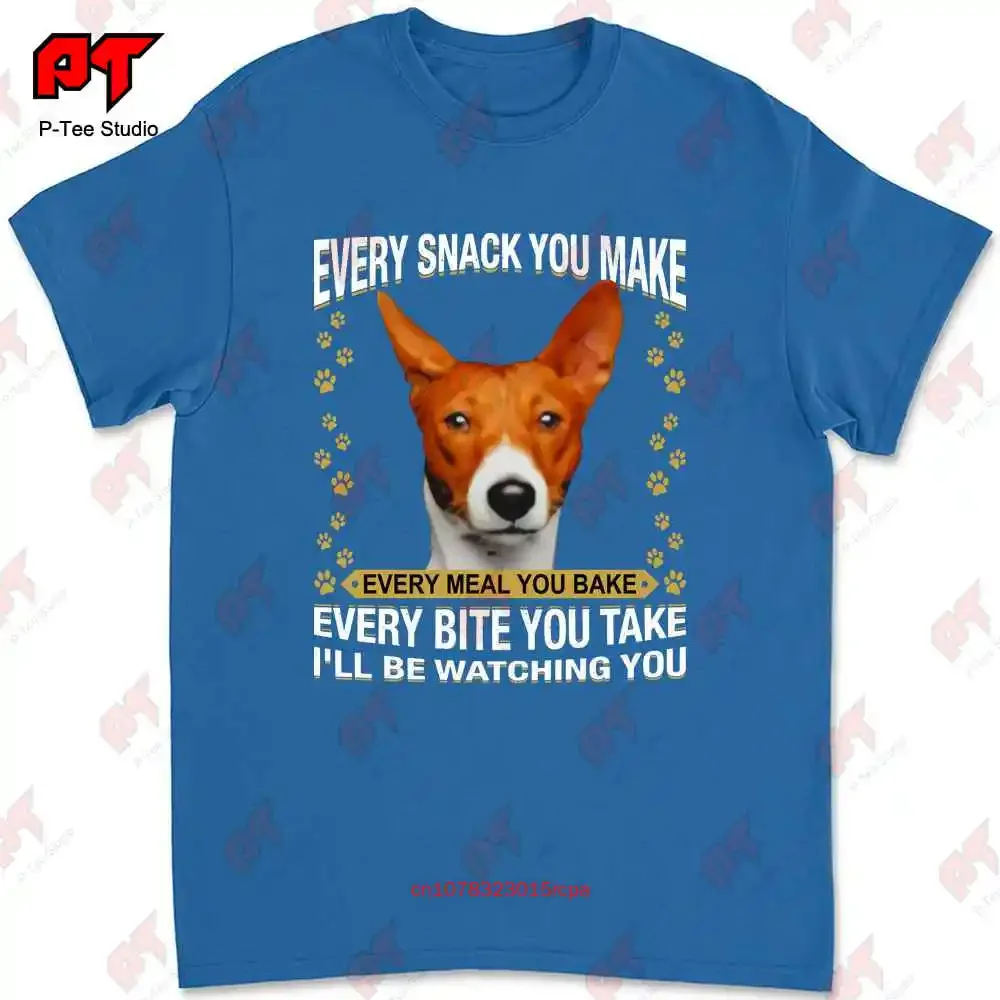 Basenji Every Snack You Make Every Meal， Bake Every Bite Take Ill Be Watching T-shirt 9CV1 image 3