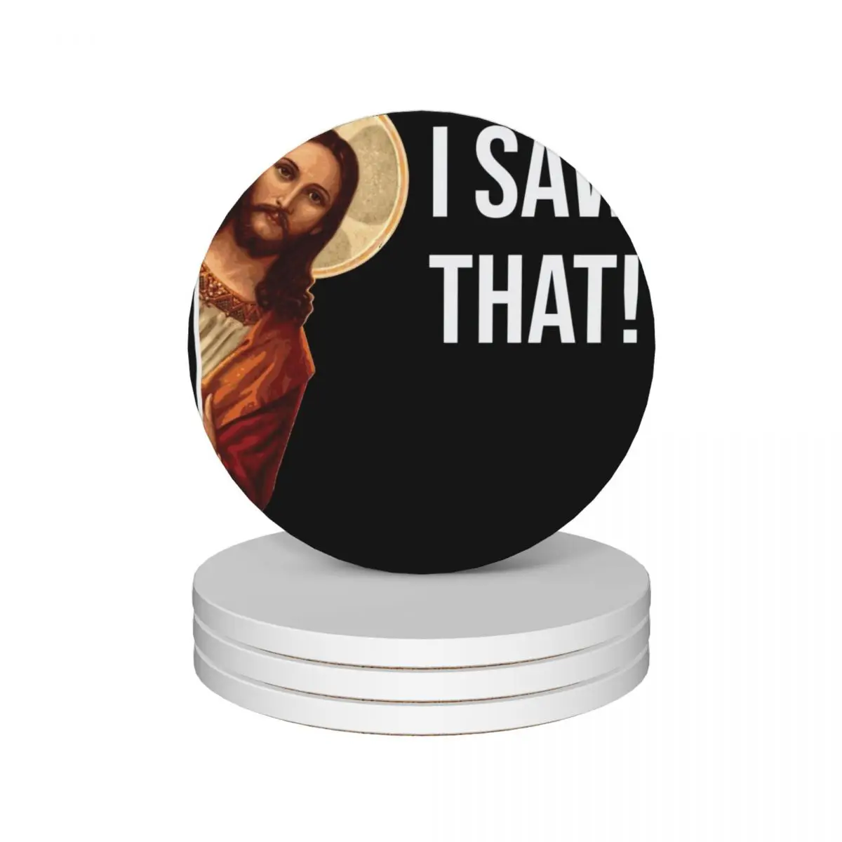 

Jesus Meme I Saw That Ceramic Coasters (Set of 4) customized custom Coasters