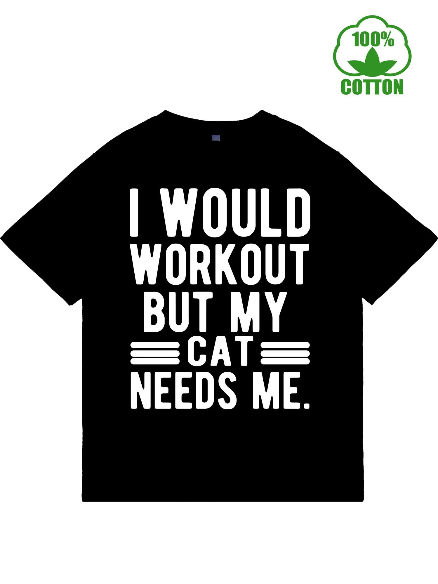 

I Would Workout but My Cat Needs Me Классические мужские футболки с коротким рукавом и круглым вырезом для мужчин, мужская футболка из чистого хлопка