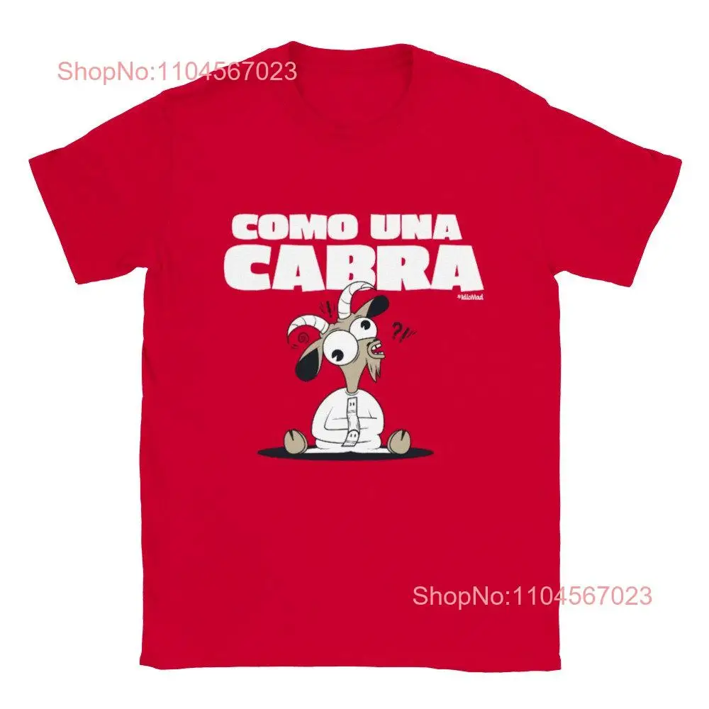 Como Una Cabra IdioMad T Shirt long or short sleeves