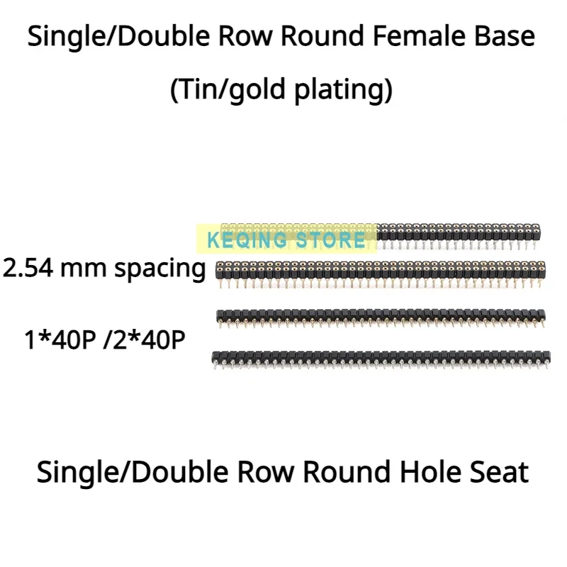 2.54mm pitch 1/2*40P single/double row female/round hole female/round straight socket gold plated/tin plated