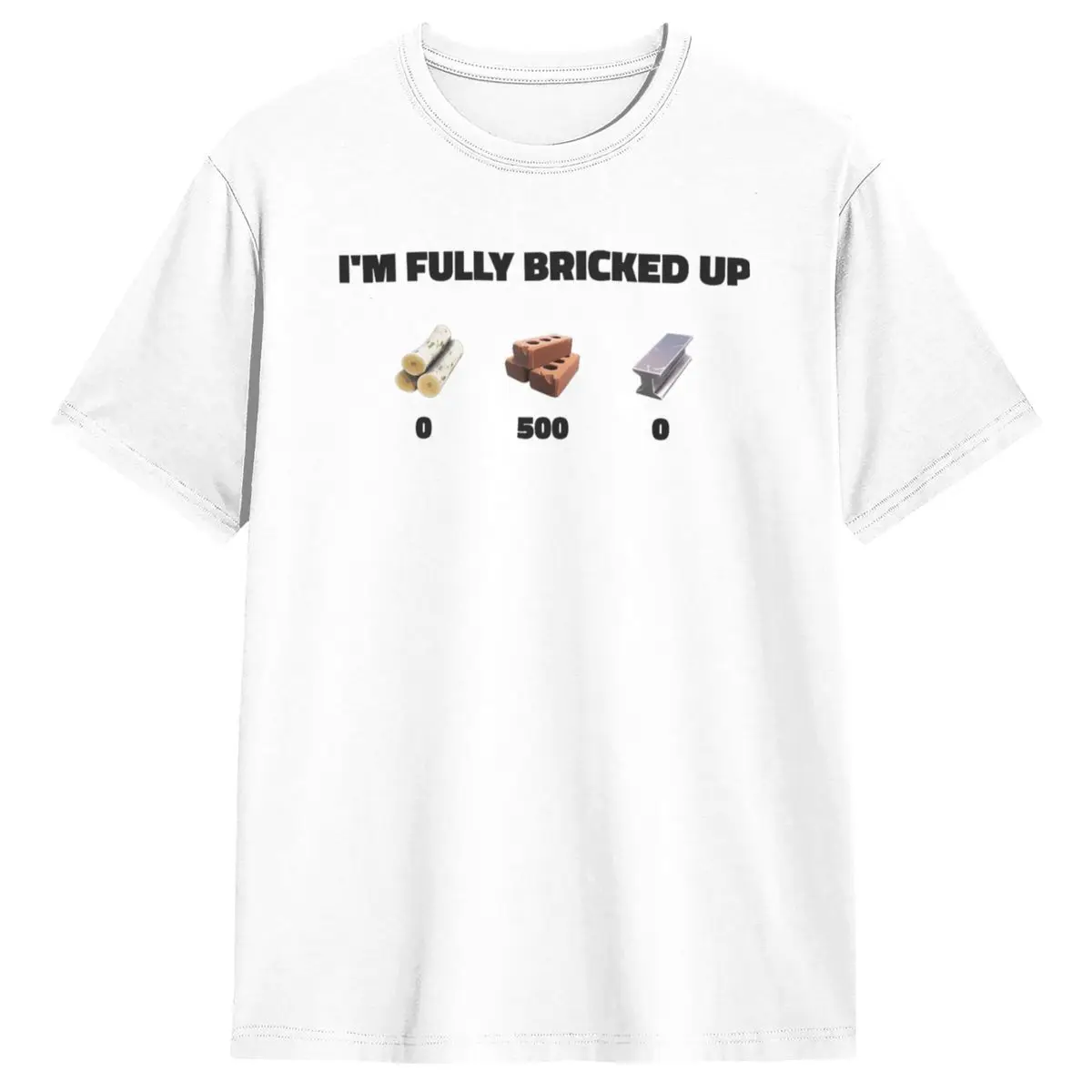 I'm Fully Bricked Up 0 999 0 Funny Saying Quote Men Women T-Shirts Summer Fashion Casual Men's Streetwear Tops Unisex