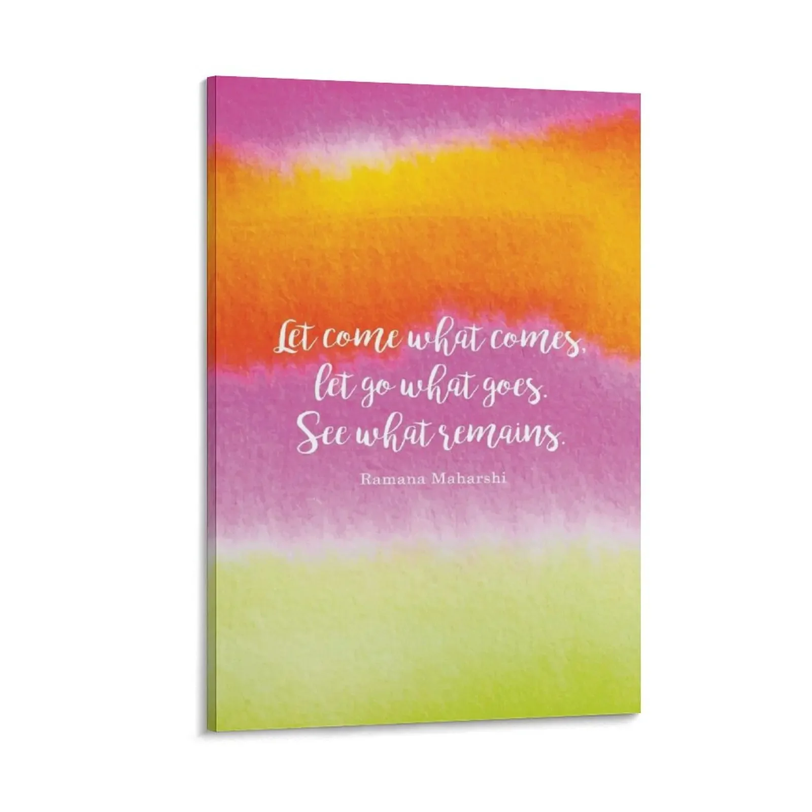 

Let come what comes, let go what goes. See what remains. Ramana Maharshi Canvas Painting Wall posters house decorations