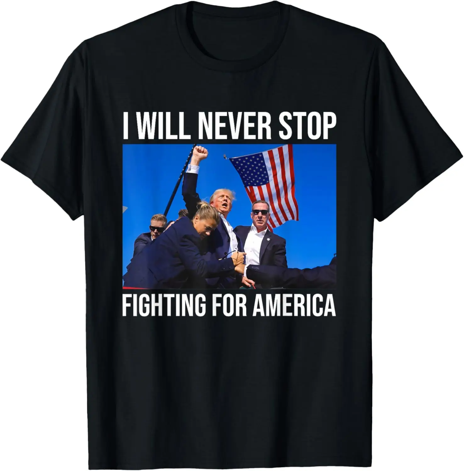 I Will Never Stop Fighting For America Trump Quote T-Shirt