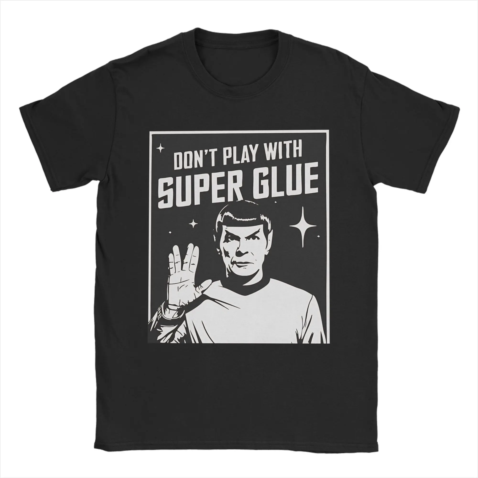 Don't Play With Super Glue Stars Treks T Shirt Men's  100% Cotton T-Shirt Round Collar  Tees Short Sleeve Clothing Original