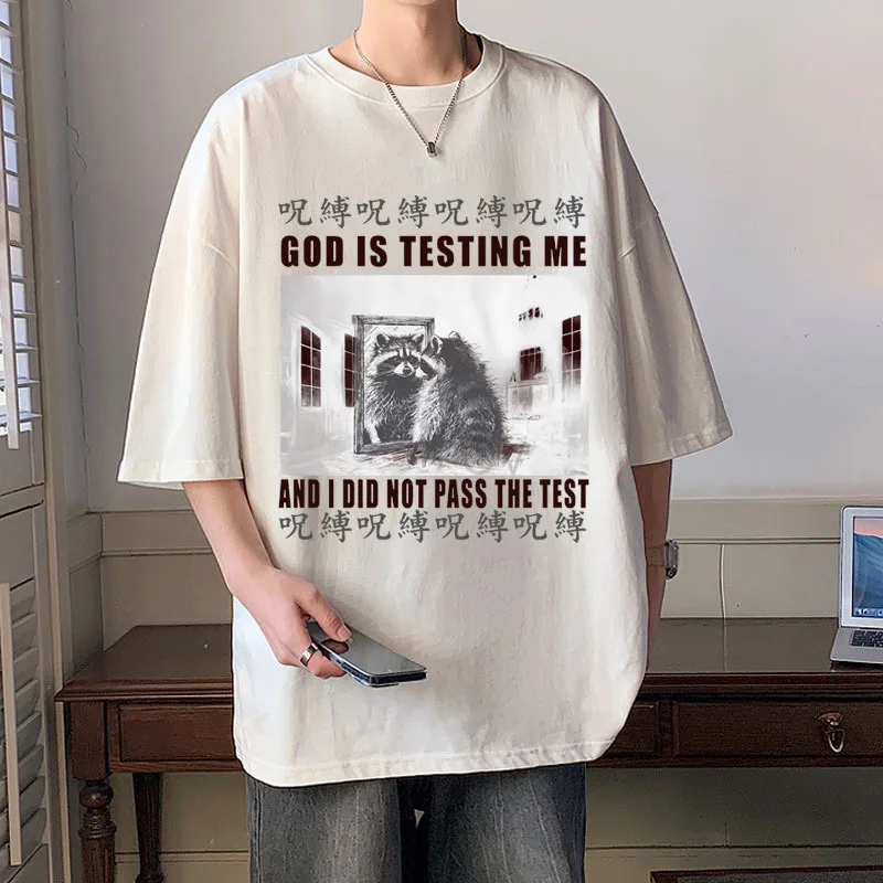 God Is Testing Me and L Did Not Pass The Test T Shirt Men Women Funny Japanese Raccoon Meme Graphic T Shirts Oversized T-shirts