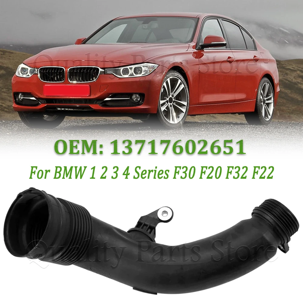 

Для BMW 1, 2, 3, 4 серий F30 F20 F32 F22: Новый впускной патрубок, трубка корпуса воздушного фильтра к турбонагнетателю 13717602651