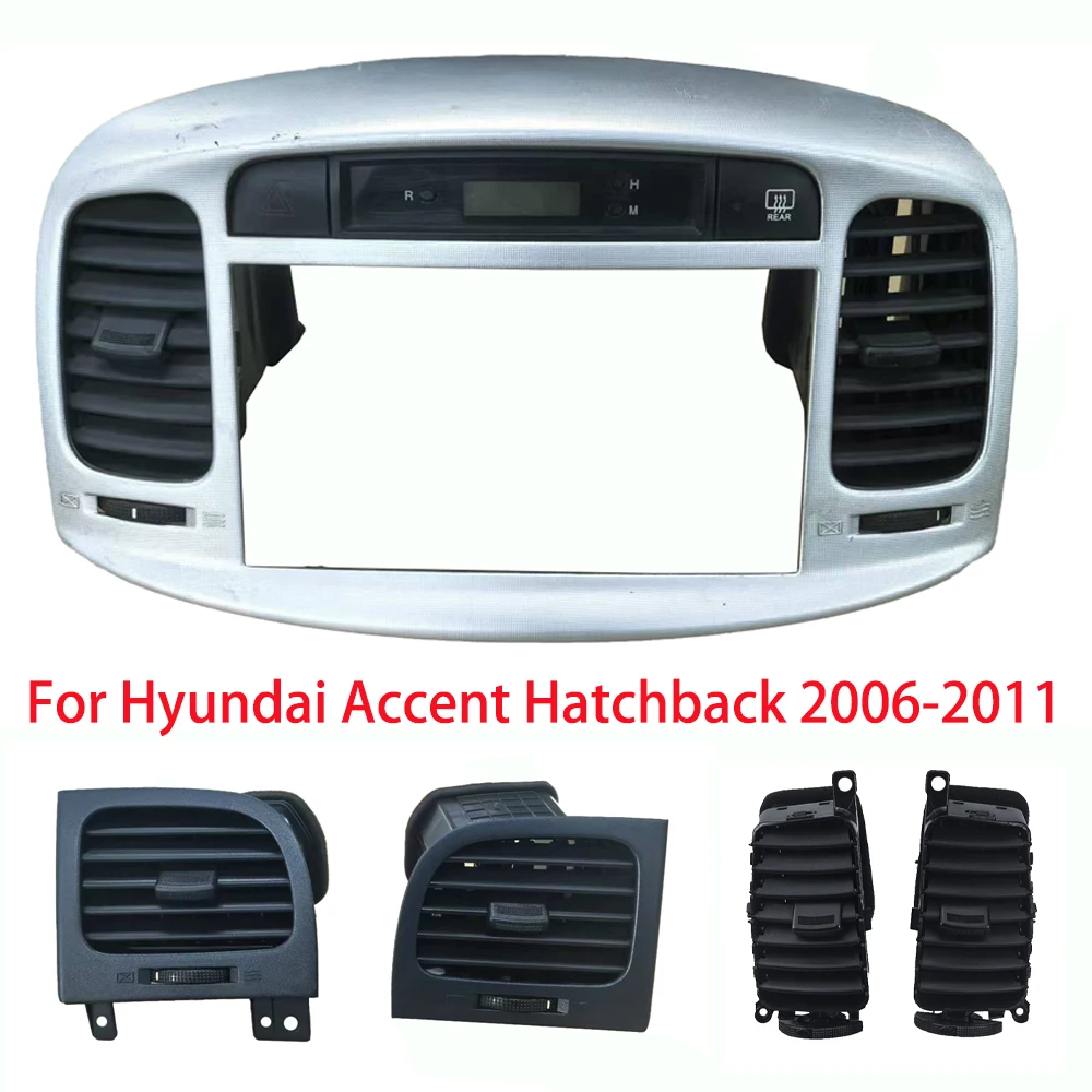 

Silver Original frame radio frame of original vehicle Middle Dashboard Air Outlet Grill For Hyundai Accent Hatchback 2006-2011