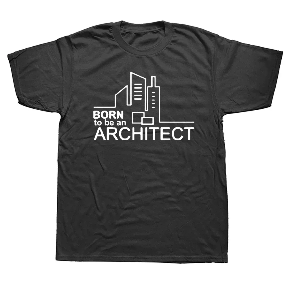 Graphic Cotton Streetwear Short Sleeve O-Neck I'm An Architect T-shirt Mens Clothing Born To Be An Architect T Shirts funny