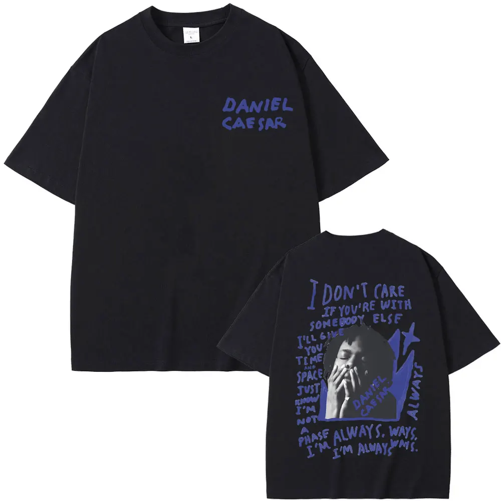 Daniel Caesar Nie Genug Immer Grafik Druck T-shirt Männer Frauen Hip Hop Mode Übergroßen T Shirts Männlich Casual Baumwolle T-shirt