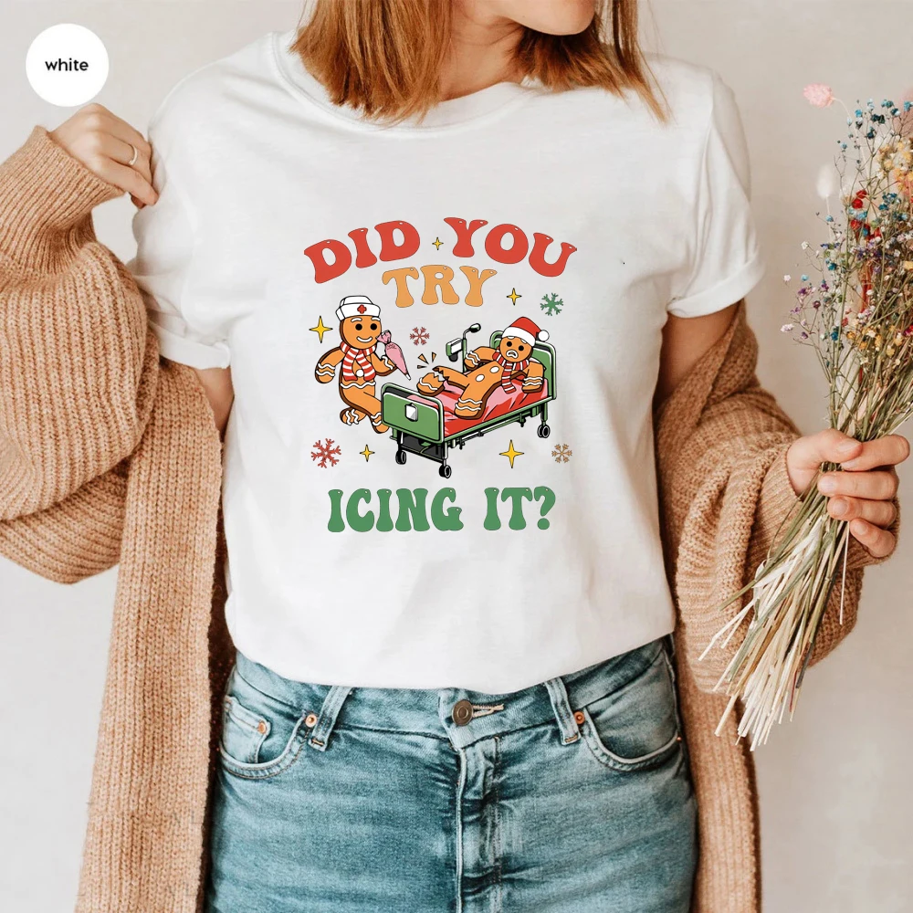 Did You Try Icing It T-shirt School Nurse Christmas Shirt Funny Cookies Xmas Shirts Emergency Christmas Tee Nurse Christmas Top