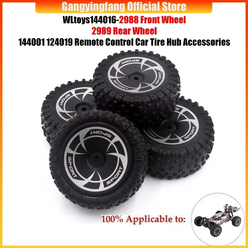 WLtoys144016-2988 Front Wheel 2989 Rear Wheel 144001 124019 Remote Control Car Tire Hub Accessories