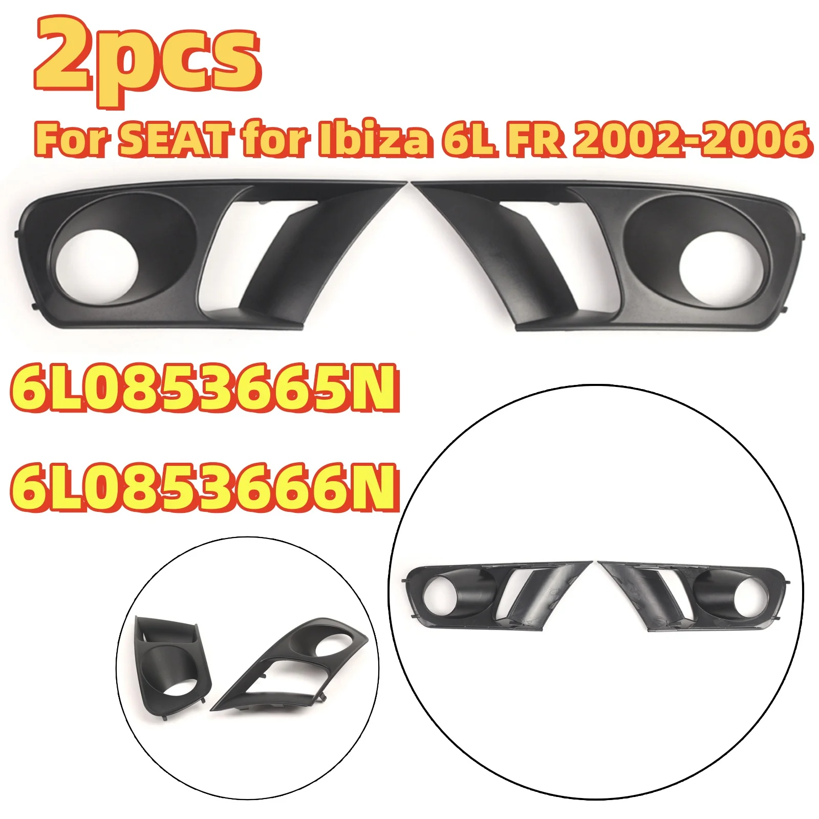 

2 шт. передний бампер автомобиля, рамка противотуманной фары 6L0853665N 6L0853666N для SEAT для Ibiza 6L FR 2002-2006, нижняя решетка, рамка противотуманной фары