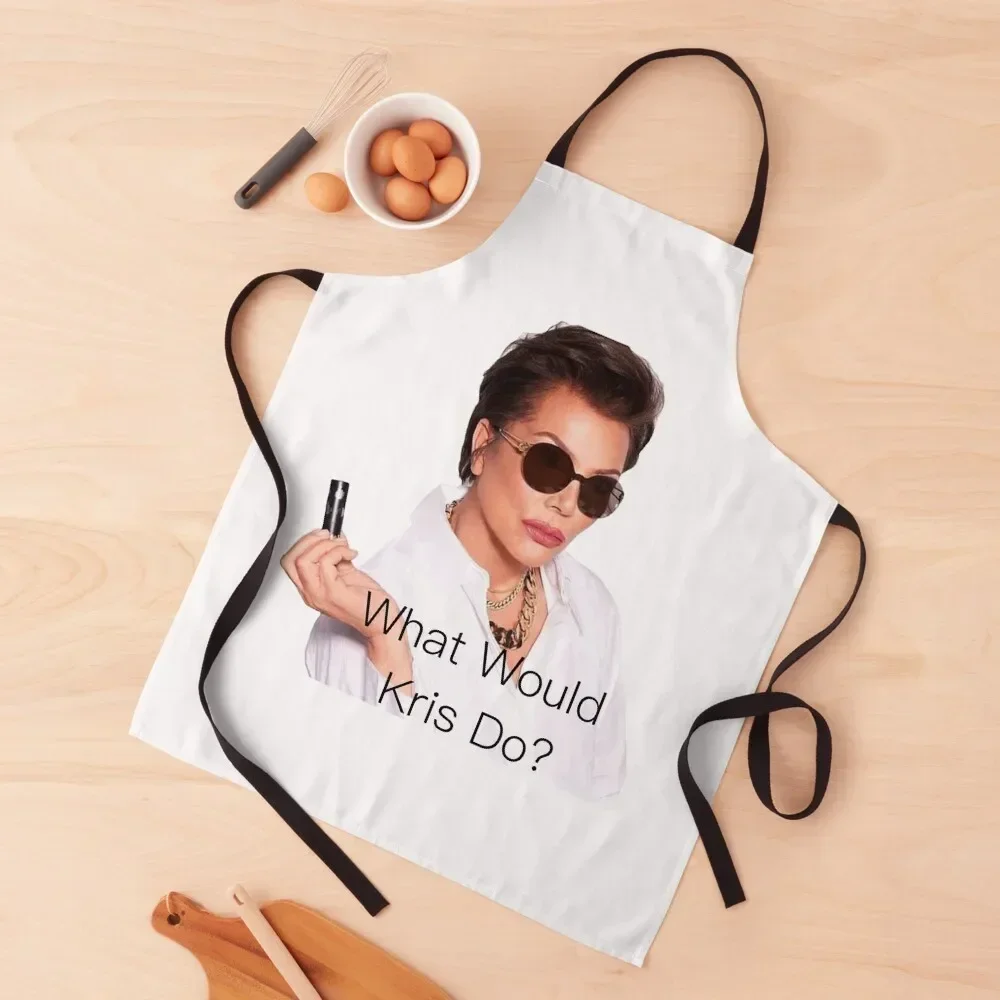 What Would Kris Jenner Do? Apron Women's Home Clothes Art Apron