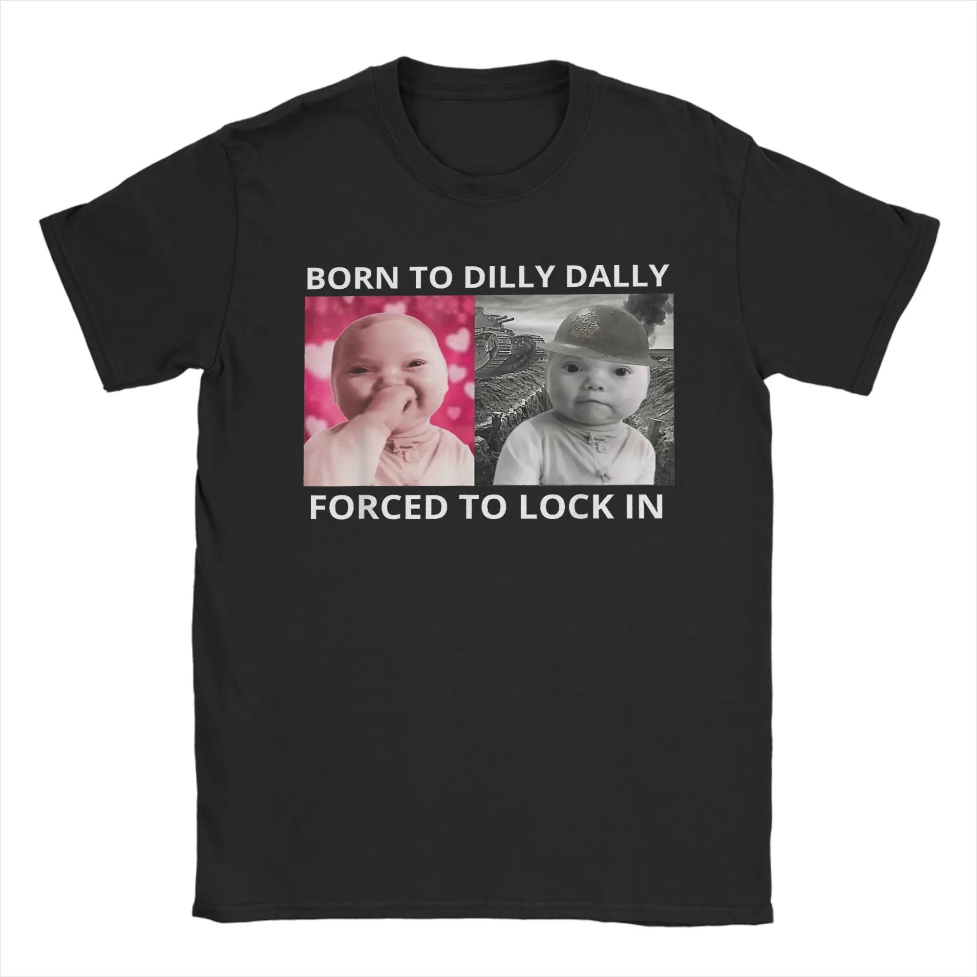 Men's T-Shirts Born to Dilly Dally Forced to Lock in Viral Meme Funny 100% Cotton Tees T Shirt Round Collar Clothes Gift Idea