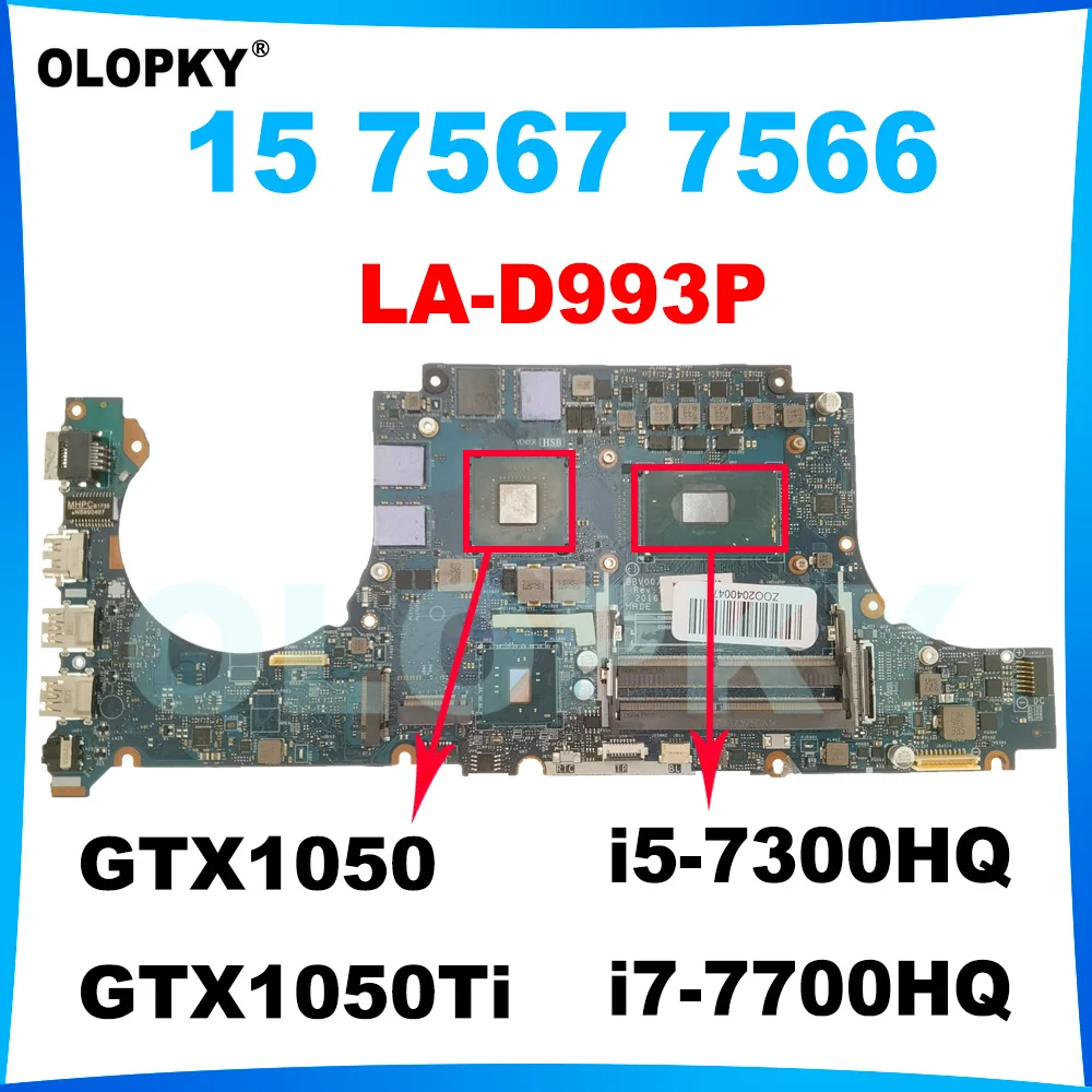 LA-D993P motherboard for Dell Inspiron 15 7567 7566 laptop motherboard with i5-7300HQ i7-7700HQ CPU GTX1050/1050Ti 4G GPU DDR4