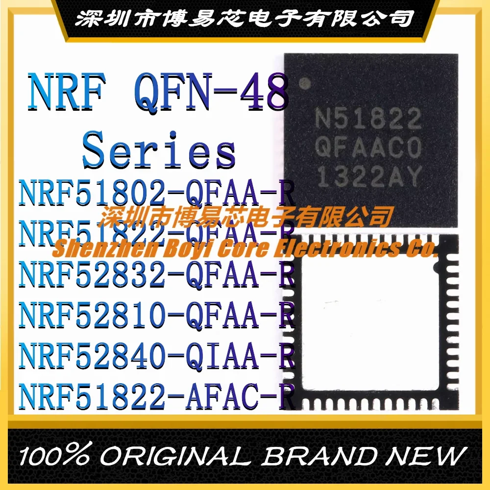 

NRF51802-QFAA-R NRF51822 NRF52832 NRF52810 NRF52840-QIAA NRF51822-AFAC-R Brand New Original