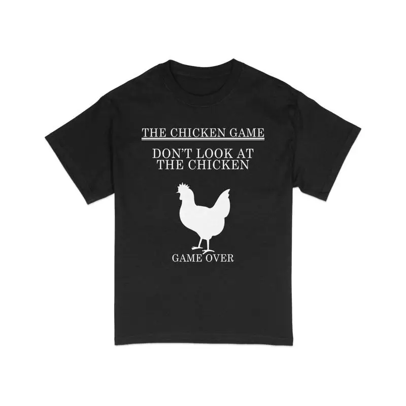 

Funny Chicken Game T Shirt Don't Look At The Over Casual for Gamers Novelty