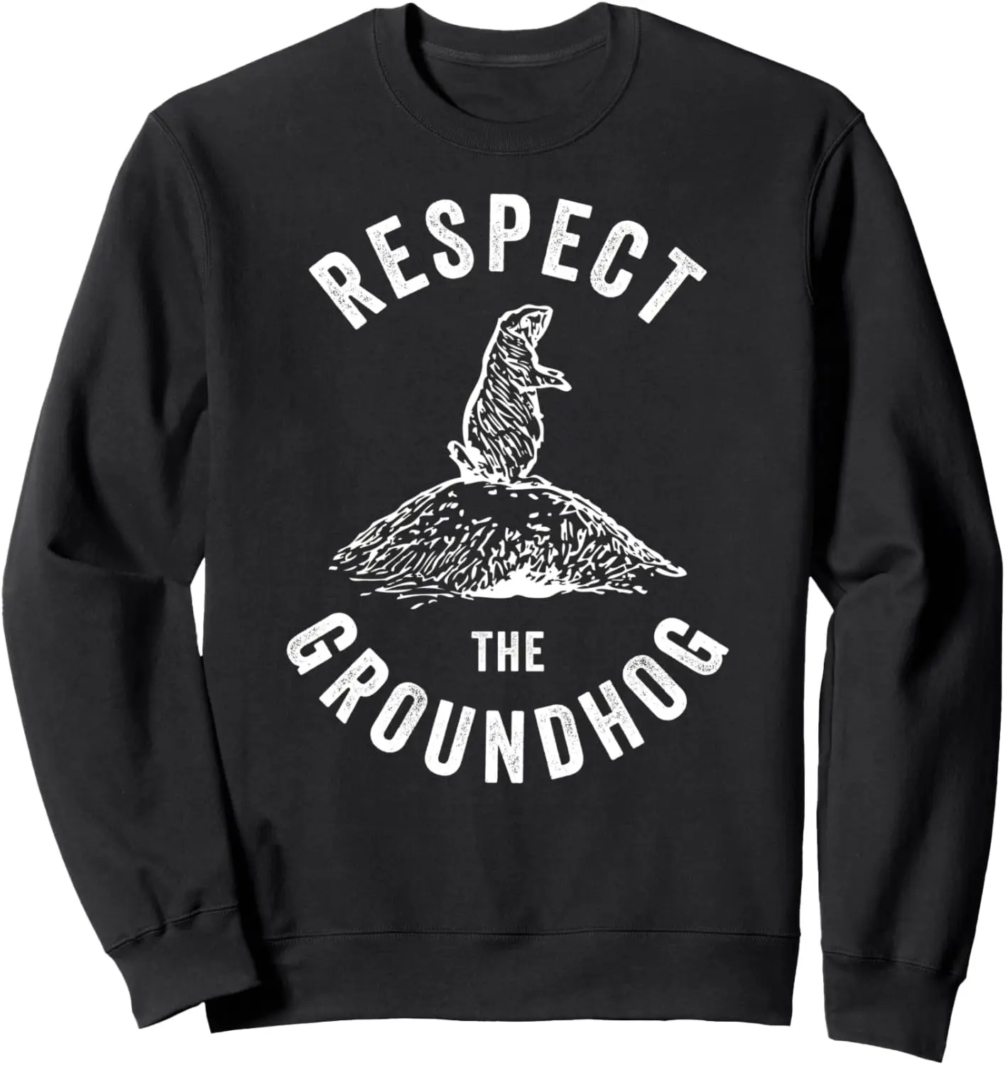 Respect the Groundhog Funny Groundhog Day Shadow Lover Geschenksweatshirt