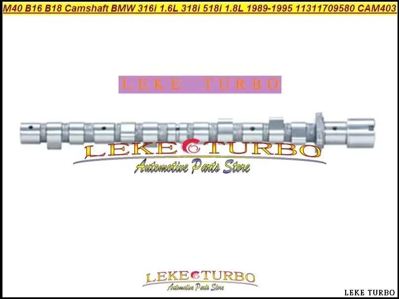 

Распредвал M40 B16 B18 для BMW 316i 1.6L 1596cc 318i 518i 1.8L 11311709580 CAM403 CP10621 03369 215015 1796cc 1989-95