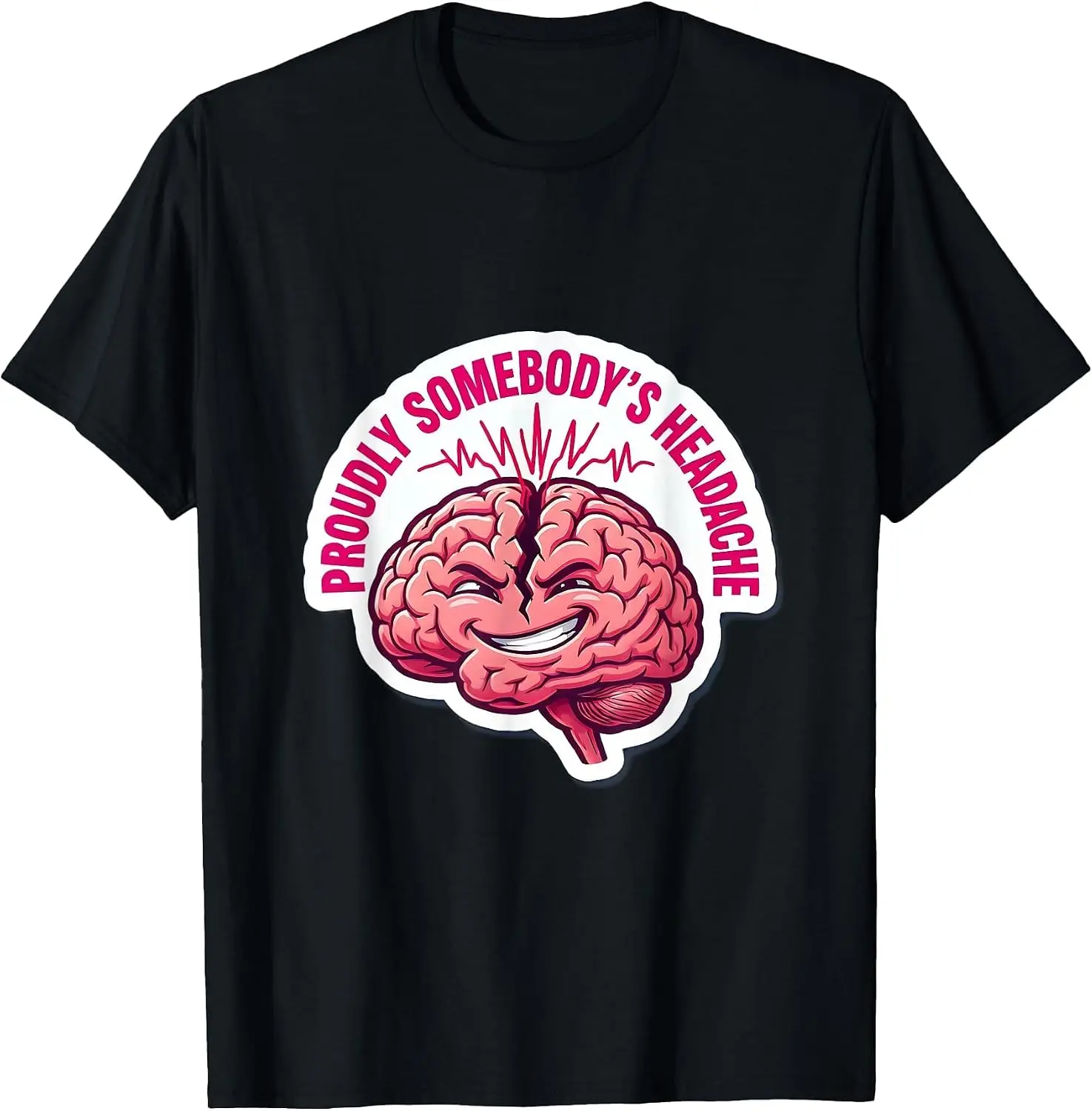 Proudly Somebody's Headache Funny Attitude Design T-Shirt 100% Cotton Trendy Y2K Short-Sleeve Tee – Soft, Quick-Drying, &