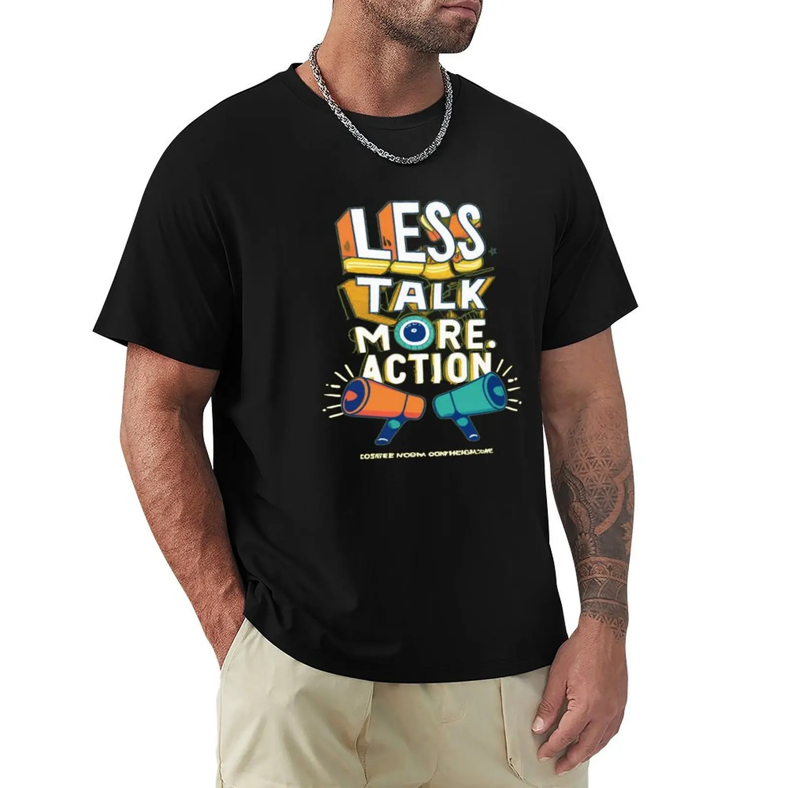 Less talk more action T-Shirt Casual Basic Street Style T-Shirt