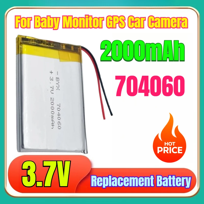 

3.7V 2000mAh Replacement Rechargeable Li Battery 704060 for Baby Monitor GPS Car Camera High Quality New Battery