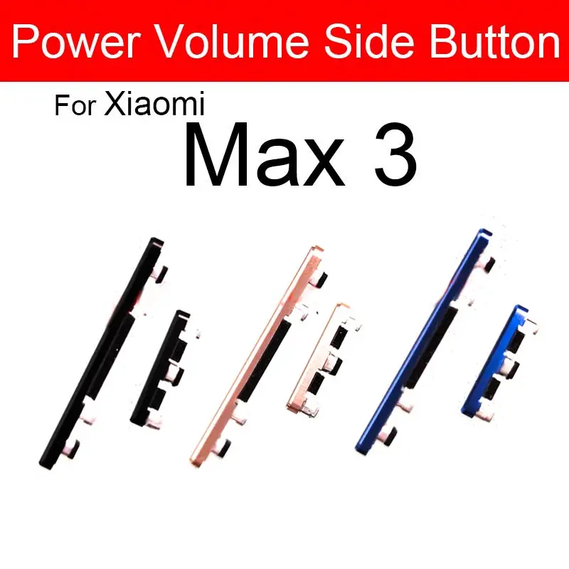 Volume + Power Side Button For Xiaomi Mi Max / Mi Max 2 / Mi Max 3 / Mi Play Power Volume Control Switch Key Replacement Parts