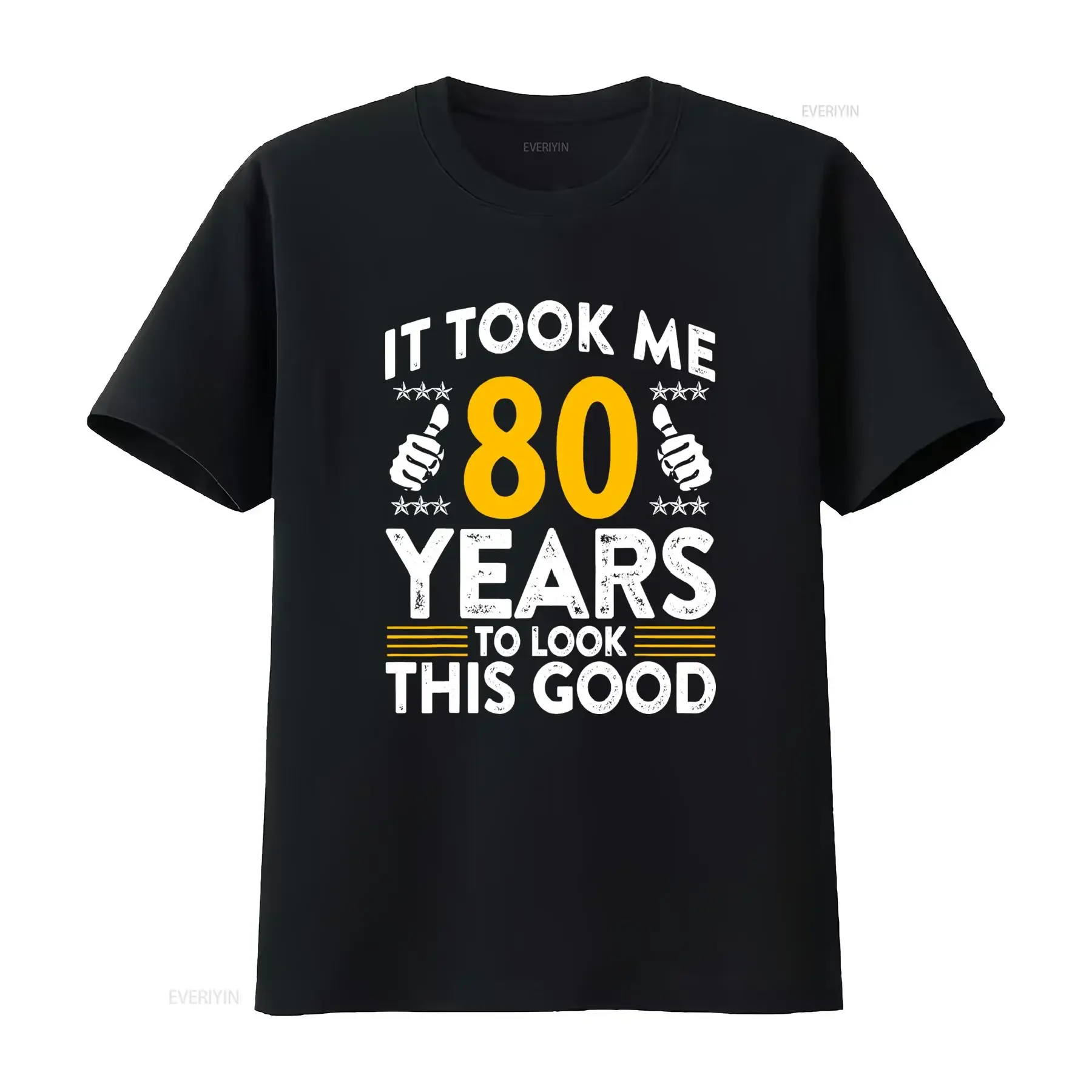 Fun 80Th Birthday T Shirt It Took Me 80 Years to Look This Good Soft And Breathable 100 Casual Crew Neck Regular Fit Ideal