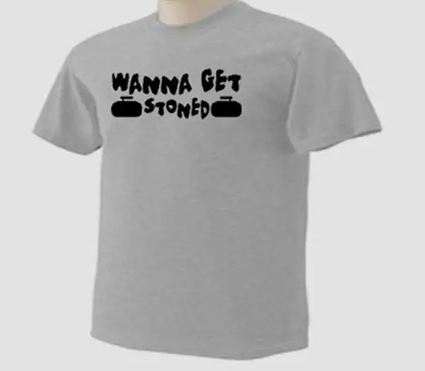 Wanna Get Stoned Curler Curling Stone Ice Sport T Shirt