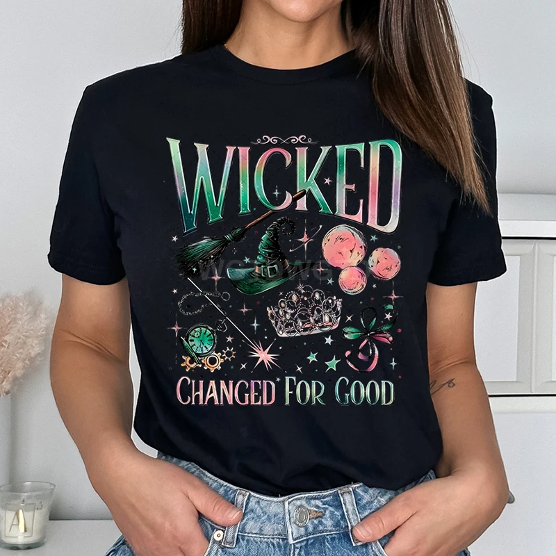 Wicked Changed for Good Woman T-shirts Wizard of Oz Shirt Broomstick Classic Tops Defy Gravity Shirts Wicked Fan Gift T-Shirt