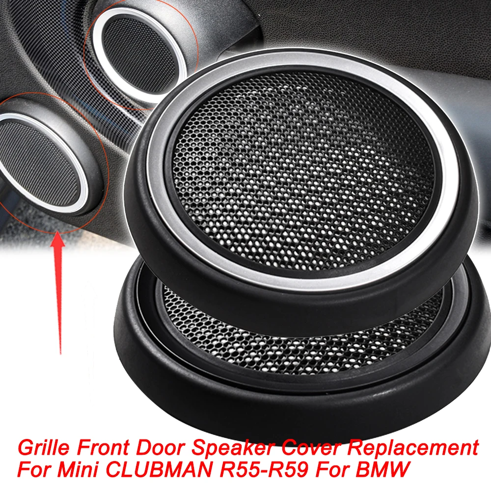 Grille Front Door Speaker Cover Replacement  For Mini R55-R59 51412753333 51412756567 For BMW For MINI CLUBMAN R55 Tools